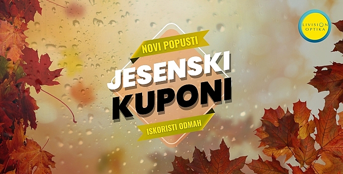 🍂 Stigli su jesenski kuponi u Livision optiku – Uštedi i osvježi svoj vid! 🍂